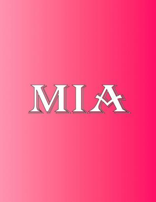 Mia: 100 Pages 8.5 X 11 Personalized Name on Notebook College Ruled Line Paper