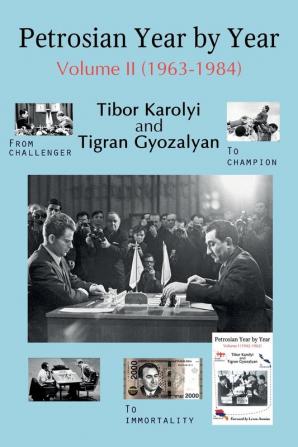 Petrosian Year by Year: Volume II (1963-1984): 2