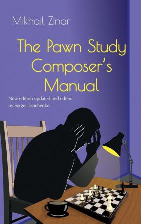 The Pawn Study Composer’s Manual