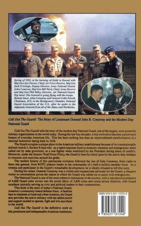 Call Out the Guard!: The Story of Lieutenant General John B. Conaway and the Modern Day National Guard.