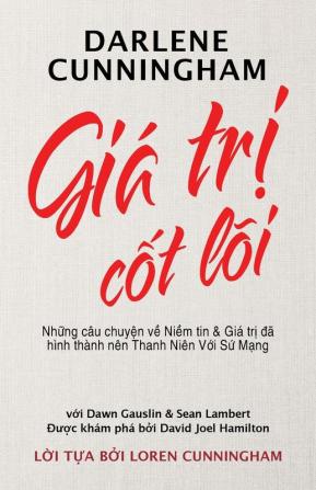 Giá Trị Cốt Lõi: Những câu chuyện về niềm tin và giá trị đã hình thành nên Thanh Niên Với Sứ Mạng