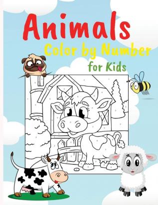 Animals Color by Numbers: Educational Activity Book for Kids Easy Coloring Pages Perfect for Kids