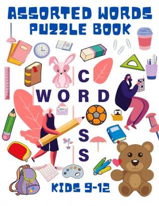 Assorted Words Puzzle Book Kids 9-12: Word Search Book for Kids - Word Find Books for Children - Educational Game Books - Improve Vocabulary Book for Kids