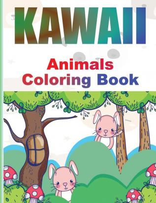 Kawaii Coloring Book: Adorable Kawaii Animals Coloring book for Kids and Grown-Ups Relaxing and Funny Japanese Kawaii Coloring pages