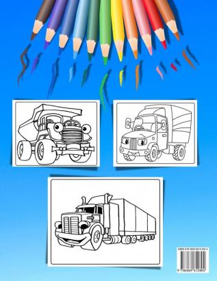 Trucks Coloring Book For Toddlers: Great Collection Of Cool Fun And Happy Monsters Trucks Coloring Pages For Boys And Girls Supercar Coloring Book ... Truck Illustrations Fun Transportation Vehic