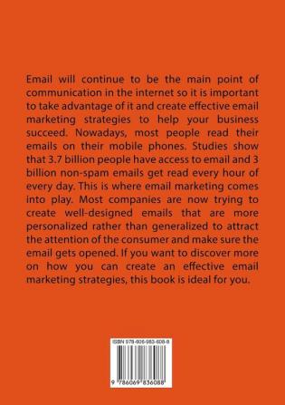 Email Marketing Success: The Ultimate Guide to Building a Successful Email Marketing Campaign Learn How to Build an Email List That Converts