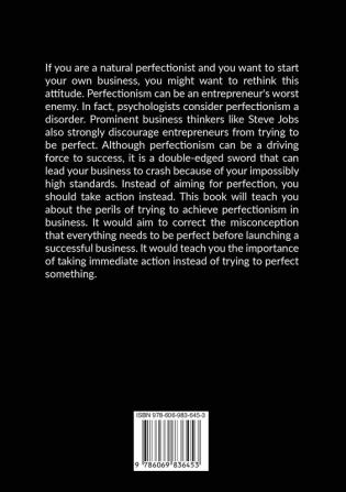 Perfectionism: The Essential Guide On How to Overcome Perfectionism Learn The Effective Ways on How to Stop Being a Perfectionist and Embrace Your Imperfections