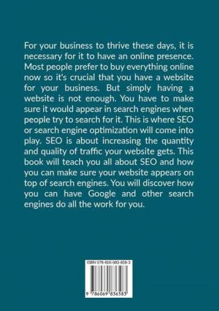 Search Engine Optimization: The Ultimate Guide to Successful Search Engine Optimazation Learn Proven Strategies and Practices That Can Ensure Continuous Targeted Traffic to Your Niche Sites