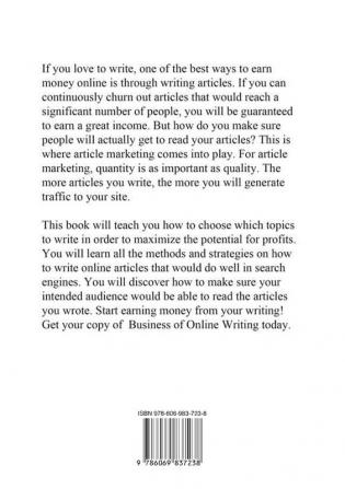 Business of Online Writing: The Ultimate Guide to Article Income System Discover How You Can Earn A Regular Income From Article Marketing