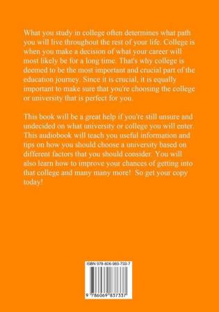 Your College Experience: The Ultimate Guide to Finding The Ideal University For You Learn Expert Tips and Advice on How to Choose the Right Education Institution That Would Shape Your Future