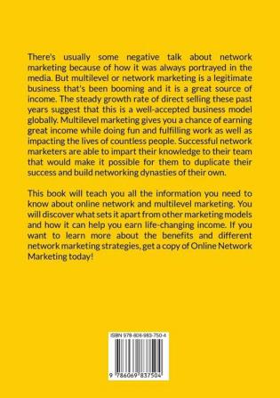 Online Network Marketing: The Ultimate Guide to Multilevel Marketing Discover the Best Techniques and Practices on How to Build a Successful Online Network Marketing Business