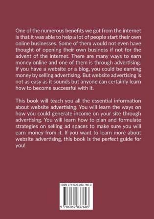 Website Advertising: The Ultimate Guide on Website Advertising Discover the Effective Strategies on How to Increase Your Website Traffic Through Advertising and Promotion