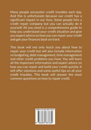 Credit Repair Bible: The Ultimate Guide to Credit Repair Learn All the Useful Tips and Best Strategies on How to Repair Your Credit So You Can Have a Great Financial Future