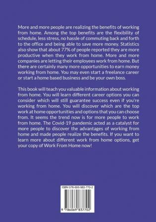 Work From Home: The Ultimate Guide on How to Find Legitimate Work From Home Jobs Learn the Foolproof Methods on How to Find Work and Earn Money Online