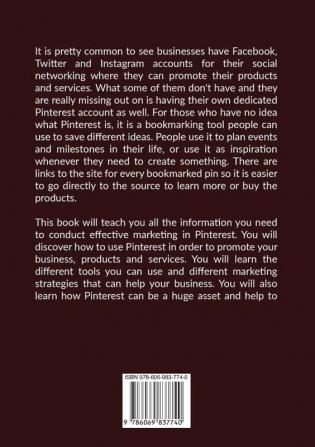 Pinterest Marketing Success: The Essential Guide to Pinterest Marketing for Beginners Discover How You Can Use Pinterest To Effectively Promote Your Products and Business