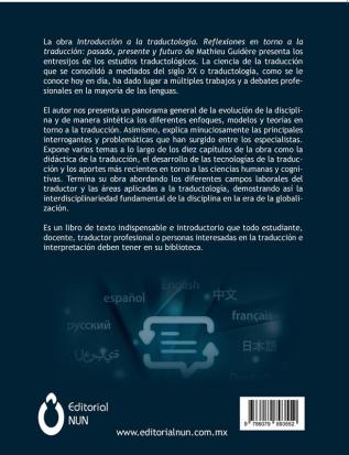 Introducción a la traductología. Reflexiones en torno a la traducción: pasado presente y futuro: pasado presente y futuro