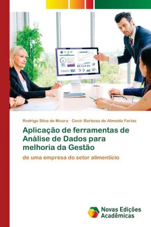 Aplica����o de ferramentas de An��lise de Dados para melhoria da Gest��o