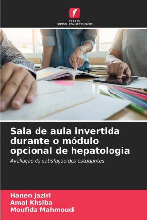 Sala de aula invertida durante o m��dulo opcional de hepatologia