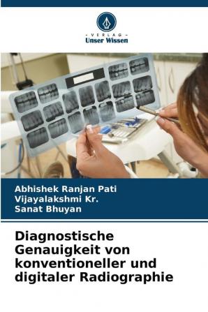 Diagnostische Genauigkeit von konventioneller und digitaler Radiographie