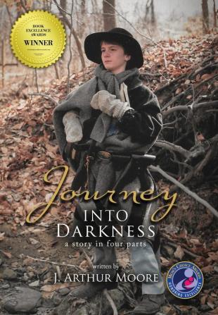 Journey Into Darkness (Black & White - 3rd Edition): A Story in Four Parts