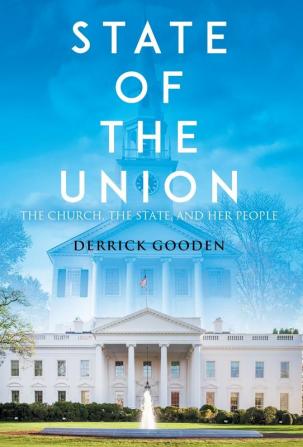 State of the Union: The Church The State and Her People