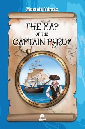 THE MAP OF THE CAPTAIN PYRUS