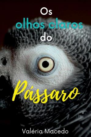 Os Olhos Claros Do P��ssaro