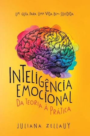 Intelig��ncia Emocional Da Teoria �� Pr��tica