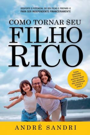 Como Tornar Seu Filho Rico