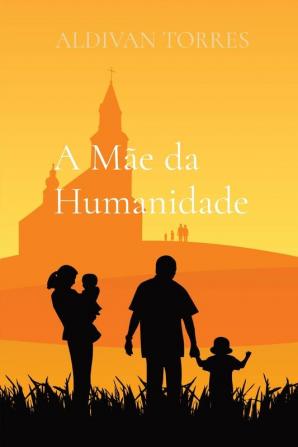 A Mae da Humanidade