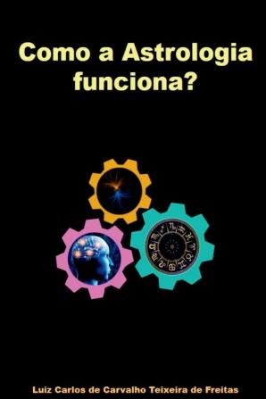 Como A Astrologia Funciona?