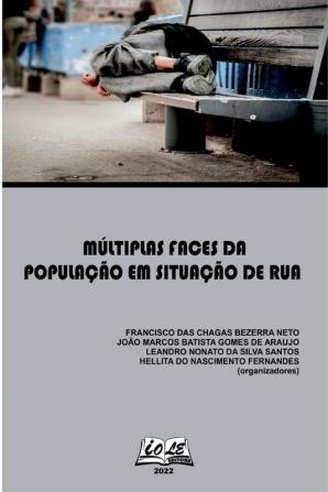 M��ltiplas Faces Da Popula����o Em Situa����o De Rua