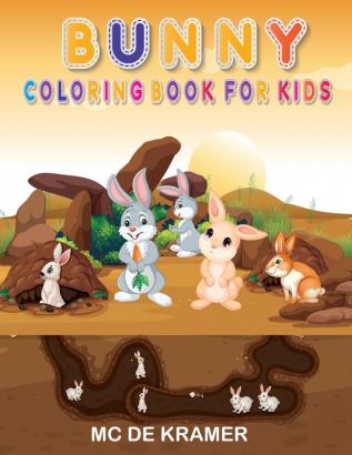 Bunny coloring book for kids: Cute Rabbits Activity Book for Kids boys and girls Easy Fun Bunny Coloring Pages Featuring Super Cute and Adorable Bunnies