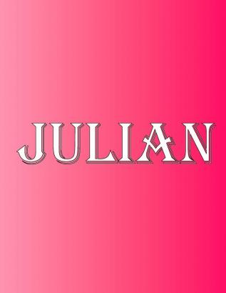 Julian: 100 Pages 8.5 X 11 Personalized Name on Notebook College Ruled Line Paper