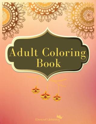 Adult Coloring Book: Beautiful Mandala Designs for Stress Relieving