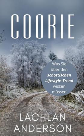 Coorie: Was Sie über den schottischen Lifestyle-Trend wissen müssen