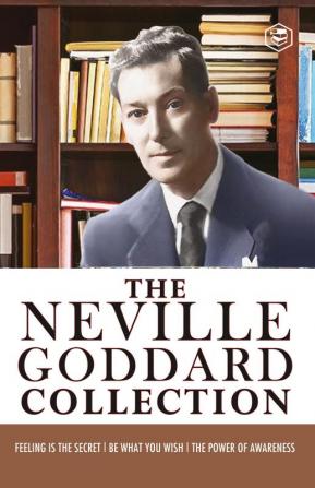 Neville Goddard Combo (Be What You Wish + Feeling is the Secret + The Power of Awareness) - Best Works of Neville Goddard