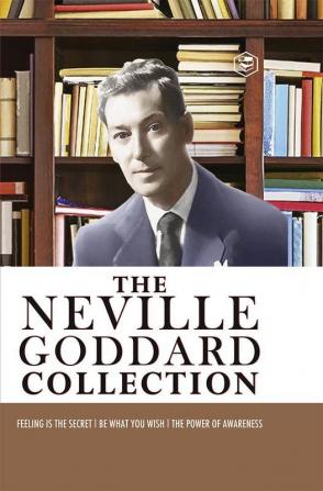 Neville Goddard Combo (Be What You Wish + Feeling is the Secret + The Power of Awareness) - Best Works of Neville Goddard (Hardcover Library Edition)