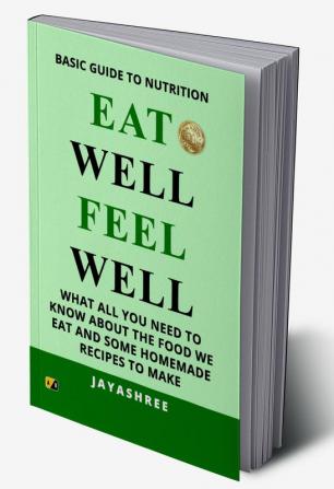 Basic Guide To Nutrition Eat Well Feel Well