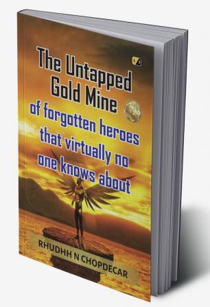 The untapped gold mine of forgotten heroes that virtually no one knows about