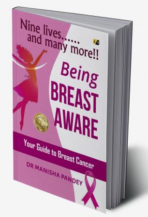 Being Breast Aware: Nine Lives….And Many More