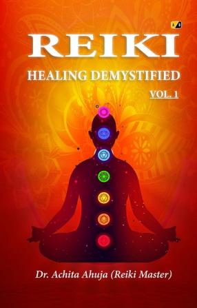 Reiki: Healing Demystified