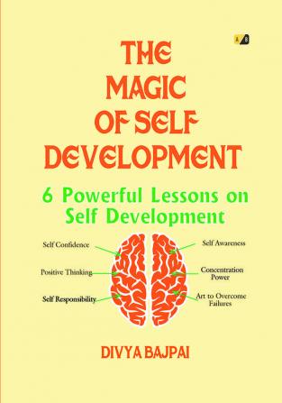 The Magic Of Self Development 6 Powerful Lessons On Self Development