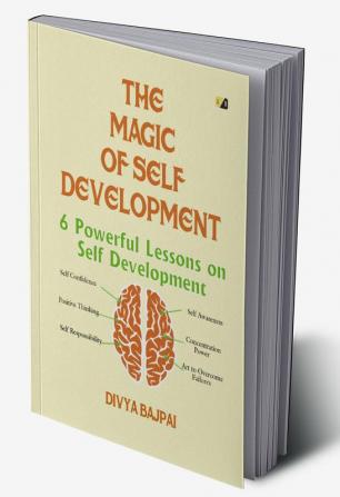 The Magic Of Self Development 6 Powerful Lessons On Self Development