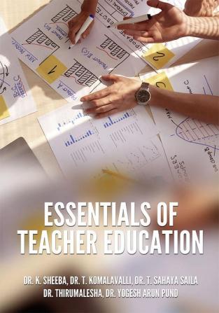 ESSENTIALS OF TEACHER EDUCATION