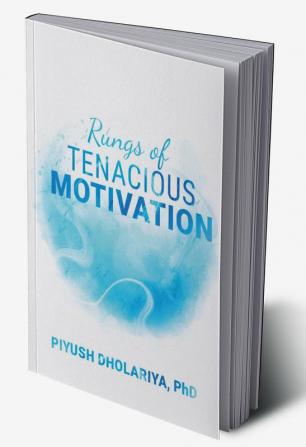 RUNGS OF TENACIOUS MOTIVATION