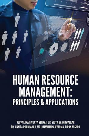 HUMAN RESOURCE MANAGEMENT: PRINCIPLES & APPLICATIONS