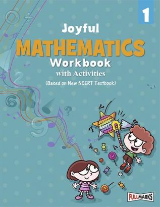 Joyful Mathematics Workbook (Based on New NCERT Textbook) for Class 1