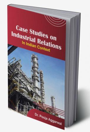 Case Studies On Industrial Relations