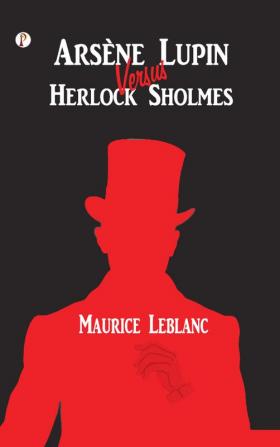 Arsène Lupin versus Herlock Sholmes